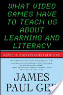 James Paul Gee: What Video Games Have to Teach Us About Learning and Literacy