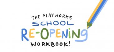 Playworks School Re-Opening Workbook