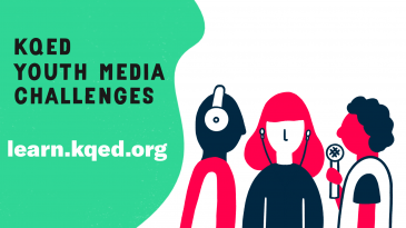 KQED Youth Media Challenges