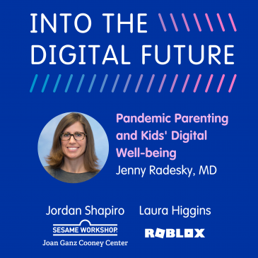 Into the Digital Future: Jenny Radesky