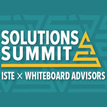 ISTE x Whiteboard Advisors Solutions Summit